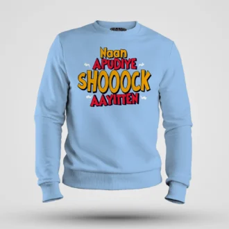 Naan Apudiye Shoooock Aayitten Men/Unisex Sweatshirt in Baby Blue Color