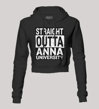 Straight Outta Anna University Women's Crop Hoodies in Black Color