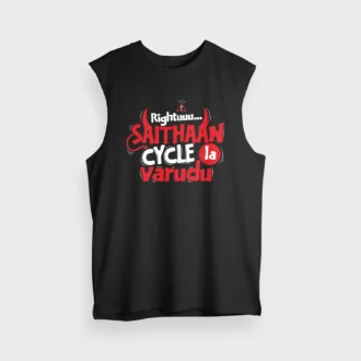 Rightuuu.. Saithaan Cycle La Varudhu Men/Unisex Tank Top in Black Color