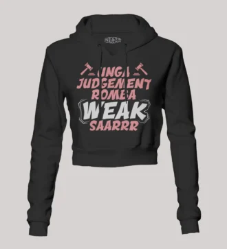 Unga Judgement Romba Weak Saarrr Women's Crop Hoodies in Black Color