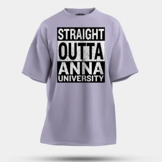 Straight Outta Anna University Men/Unisex Oversized T-Shirt in Lavender Color