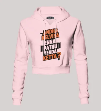 Andha Kelviya Enna Pathu Yenda Ketta Women's Crop Hoodies in Light Baby Pink Color