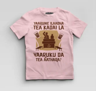 Yaarume Ilaadha Tea Kadai La Yaaruku Da Tea Aathara? Boys Round Neck T-Shirt in Light Baby Pink Color