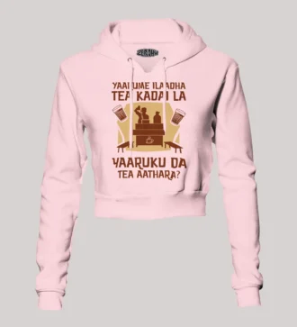 Yaarume Ilaadha Tea Kadai La Yaaruku Da Tea Aathara? Women's Crop Hoodies in Light Baby Pink Color
