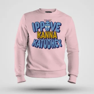 Ippove Kanna Katudhey Men/Unisex Sweatshirt in Light Baby Pink Color