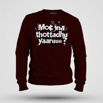 Moona Thotadhu Yaaru Men/Unisex Sweatshirt in Maroon Color