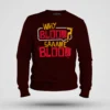 Why Blood Same Blood Men/Unisex Sweatshirt in Maroon Color