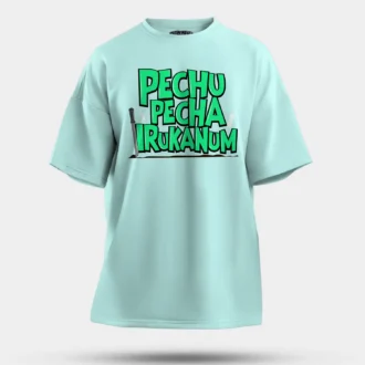 Pechu Pecha Irrukanum Men/Unisex Oversized T-Shirt in Mint Color
