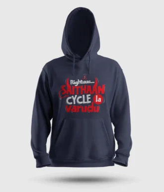 Rightuuu.. Saithaan Cycle La Varudhu Men/Unisex Hoodie in Navy Blue Color