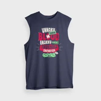 Unnaku Vundha Blood Enakku Vandha Thukaali Chutneyada Goiyala Men/Unisex Tank Top in Navy Blue Color
