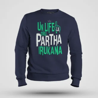 Un Life La Oru Partha Irukana Men/Unisex Sweatshirt in Navy Blue Color