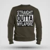 Straight Outta Mylapore Men/Unisex Sweatshirt in Olive Green Color