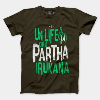 Un Life La Oru Partha Irukana Men/Unisex T-Shirt in Olive Green Color