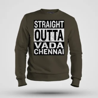 Straight Outta Vada Chennai Men/Unisex Sweatshirt in Olive Green Color