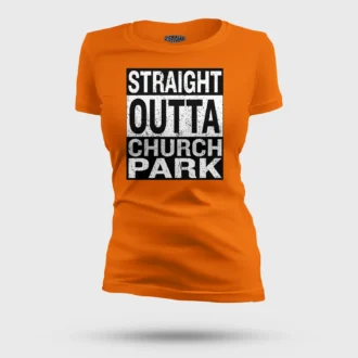 Straight Outta Church Park Women's T-Shirt in Orange Color