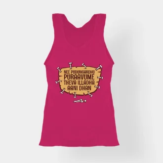 Nee Pudungurathu Puraavume Theva Illadha Aani Dhan Women's Tank Top in Pink Color