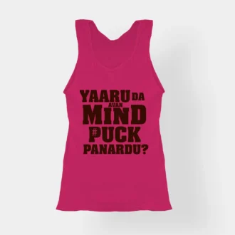 Yaaru Da Avan Mind Puck Panardu Women's Tank Top in Pink Color