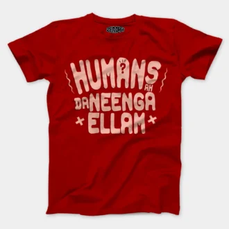 Humans Ah Da Neenga Ellam? Men/Unisex T-Shirt in Red Color