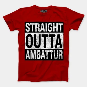 Straight Outta Ambattur Men/Unisex T-Shirt in Red Color