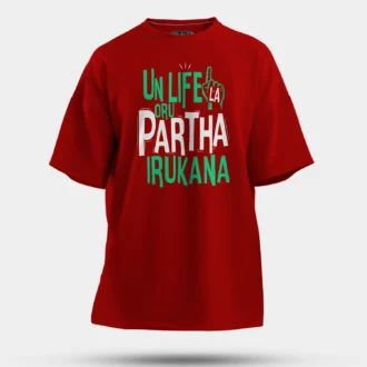 Un Life La Oru Partha Irukana Men/Unisex Oversized T-Shirt in Red Color