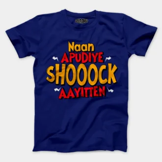 Naan Apudiye Shoooock Aayitten Men/Unisex T-Shirt in Royal Blue Color