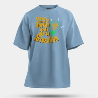 Aaaha Nama Oorula Ipdi Oru Arivaaliya Men/Unisex Oversized T-Shirt in Baby Blue Color