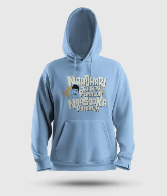Naadhari Thanam Pannalum Naasookka Pananum Men/Unisex Hoodie in Baby Blue Color