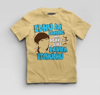Edhu Da Darling Una Heavy Uh Like Panna Vechudhu Boys Round Neck T-Shirt in Beige Color