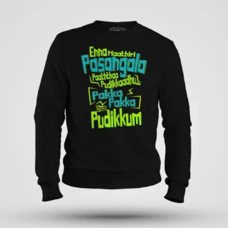 Enna Madri Pasangala Paaththa Pudikkaadhu Men/Unisex Sweatshirt in Black Color