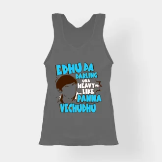 Edhu Da Darling Una Heavy Uh Like Panna Vechudhu Women's Tank Top in Charcoal Melange Color