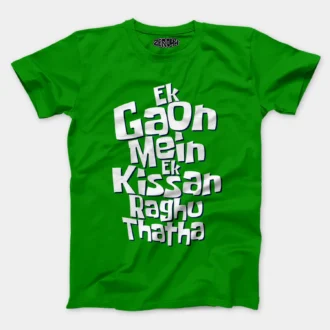Ek Gaon Mein Ek Kissan Raghu Thatha Men/Unisex T-Shirt in Flag Green Color