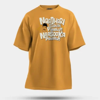 Naadhari Thanam Pannalum Naasookka Pananum Men/Unisex Oversized T-Shirt in Golden Yellow Color
