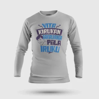 Vita Kirukan Aakiruvanga Pola Iruku Men/Unisex Long Sleeve T-Shirt in Grey Melange Color