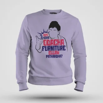 Idhu Vara Odacha Furniture Ellam Pathaadha Men/Unisex Sweatshirt in Lavender Color