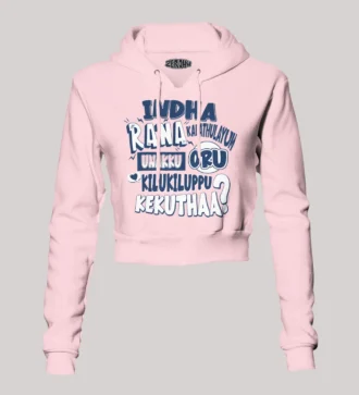 Indha Rana Kalathulayum Unakku Oru Kilukiluppu Kekuthaa Women's Crop Hoodies in Light Baby Pink Color