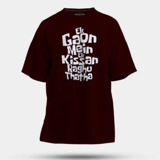 Ek Gaon Mein Ek Kissan Raghu Thatha Men/Unisex Oversized T-Shirt in Maroon Color