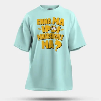 Enna Ma Ipdi Panarengale Ma Men/Unisex Oversized T-Shirt in Mint Color