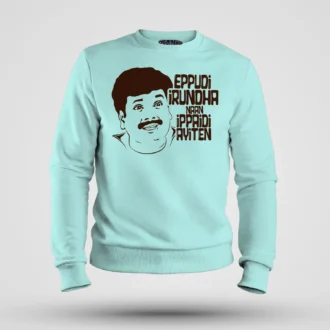 Eppudi Irundha Naan Ippadi Ayiten Men/Unisex Sweatshirt in Mint Color