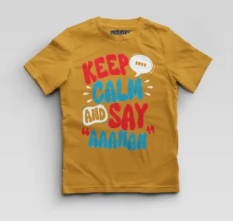 Keep Calm And Say Aaahan Boys Round Neck T-Shirt in Mustard Yellow Color