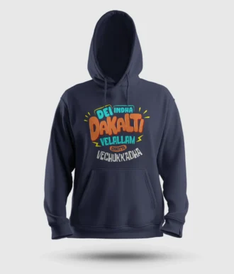 Dei Indha Dakalti Vellalam Enkitta Vechukkadha Men/Unisex Hoodie in Navy Blue Color