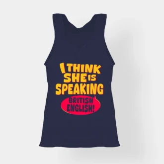 I Think She Is Speaking British English Women's Tank Top in Navy Blue Color