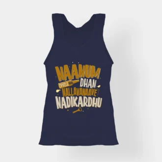 Naanum Evvelo Naal Dhan Nallavanaave Nadikardhu Women's Tank Top in Navy Blue Color