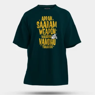 Appan Saabam Weapon Maadhri Vandhu Thaakudu Men/Unisex Oversized T-Shirt in Petrol Blue Color