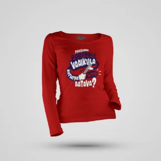 Peasama Poriya Ila Vaaikula Kathiya Vitu Aatava Women's Long Sleeve T-Shirt in Red Color