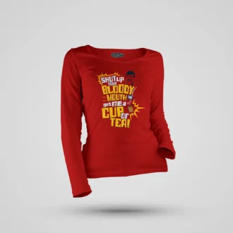 Shut Up Your Bloody Mouth Women's Long Sleeve T-Shirt in Red Color