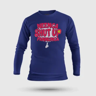 Neenga Shut Up Pannunga Men/Unisex Long Sleeve T-Shirt in Royal Blue Color