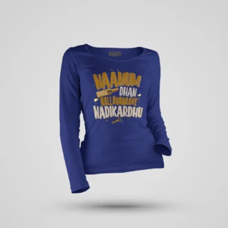 Naanum Evvelo Naal Dhan Nallavanaave Nadikardhu Women's Long Sleeve T-Shirt in Royal Blue Color