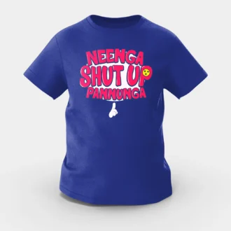 Neenga Shut Up Pannunga Girls Round Neck T-Shirt in Royal Blue Color