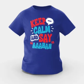 Keep Calm And Say Aaahan Girls Round Neck T-Shirt in Royal Blue Color