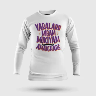 Varalaru Migam Mukiyam Amaichare Men/Unisex Long Sleeve T-Shirt in White Color